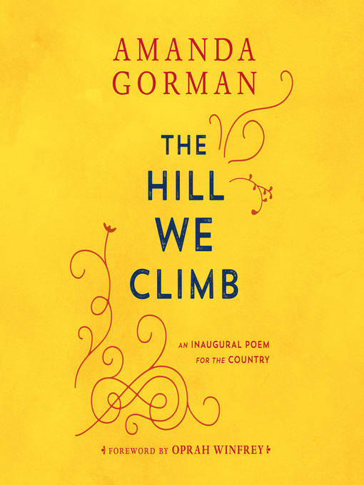 Title details for The Hill We Climb by Amanda Gorman - Wait list